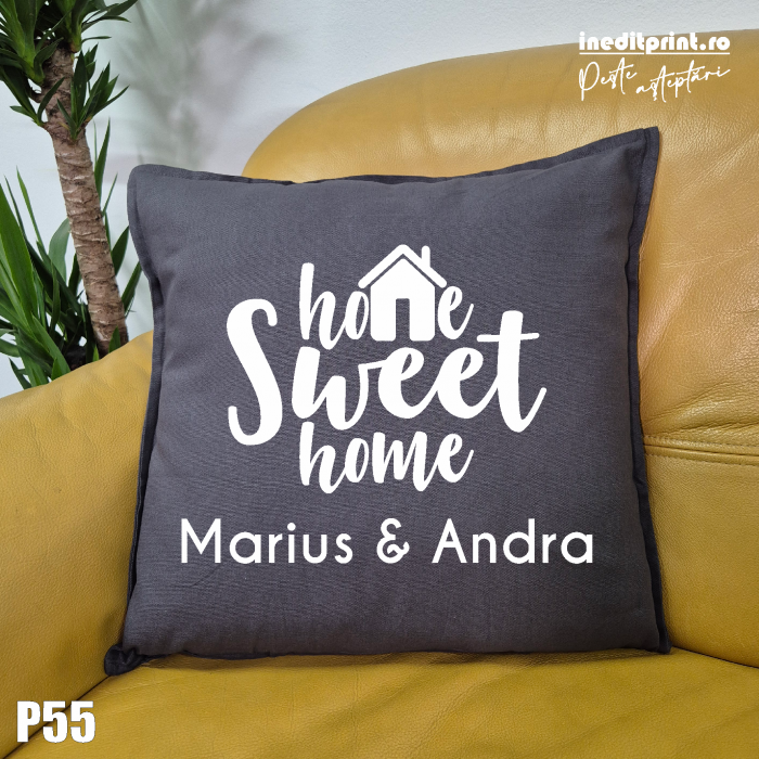 Perna Personalizata Home Sweet Home - P55 [1]