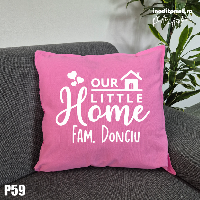 Perna Personalizata Our little Home - P59 [1]
