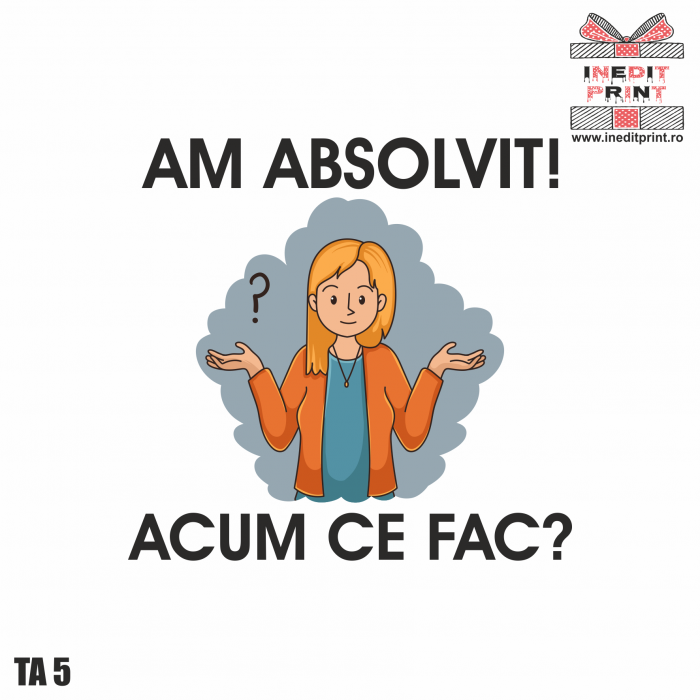 Tricou personalizat absolvenți  ”Am absolvit!” TA5.2 [4]