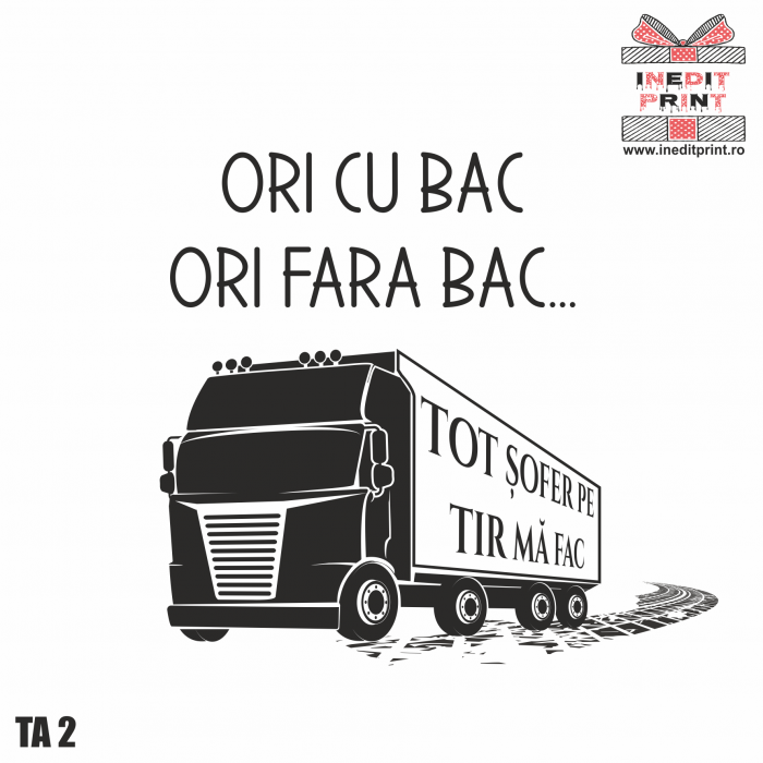 Tricou personalizat absolvenți  ”Șofer de tir” TA2.2 [2]