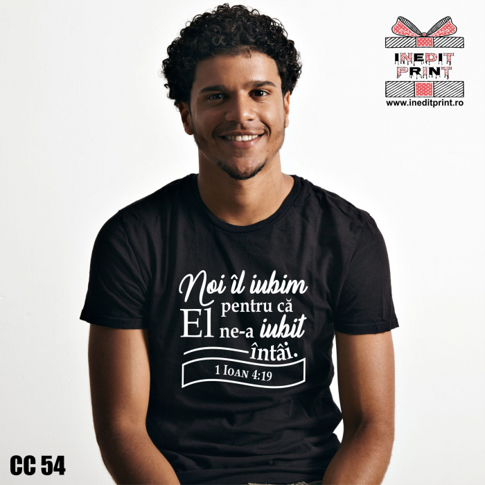 Tricou Verset 1 Ioan 4:19 CC54 [2]