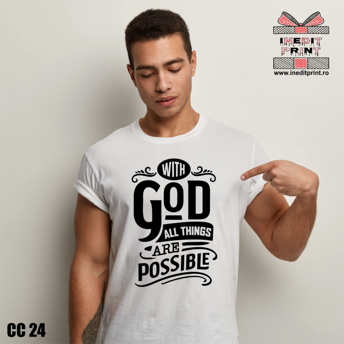 Tricou With God all things are possible CC24 [2]
