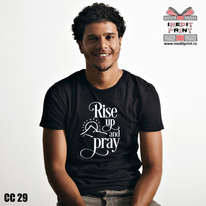 Tricou Rise up and pray CC29 [2]