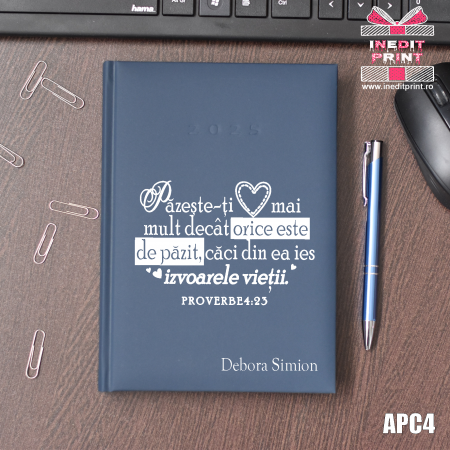 Agende - Agenda personalizata 2025 Proverbe 4:23 APC4