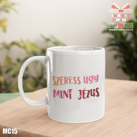 Cadouri Crestine - Cana SZERESS UGY MINT JEZUS MC15