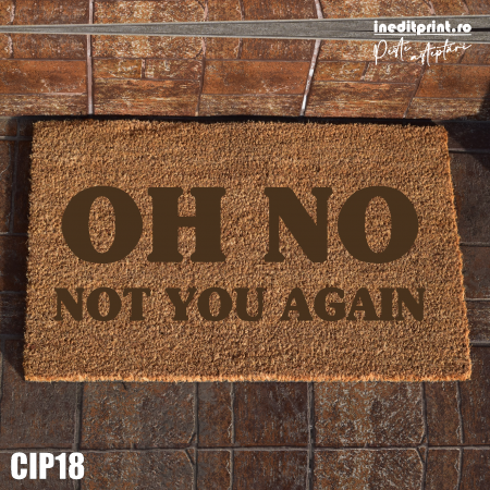 Covorase de intrare - Covoras intrare personalizat OH NO CIP18