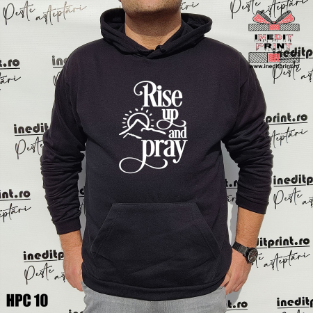 Hanorace personalizate creștine - Hanorac Rise up and pray HPC10