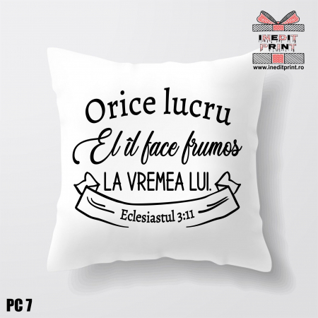 Perne - Pernă Verset Eclesiastul 3:11 PC7
