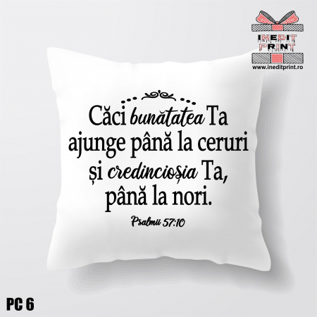 Perne - Pernă Verset Psalmii 57:10 PC6
