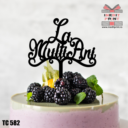 La multi ani - Topper tort La multi ani TC582