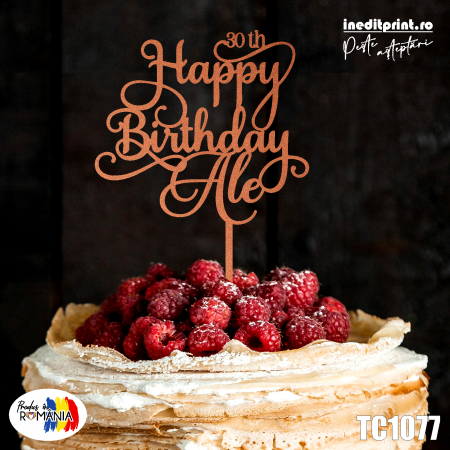 La multi ani + Personalizare - Topper tort personalizat Happy Birthday TC1077