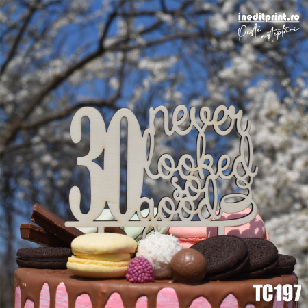 Varsta - Topper Tort Personalizat  Never looked so good TC197