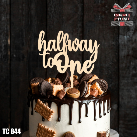 Alte evenimente - Topper Tort Half way to One TC 844