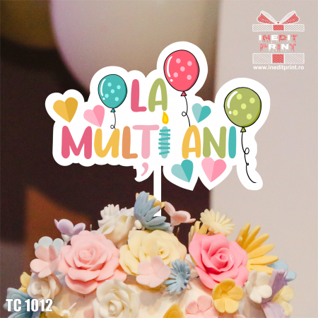 Zile de naștere - Topper Tort UV Balloons "La multi ani" TC1012