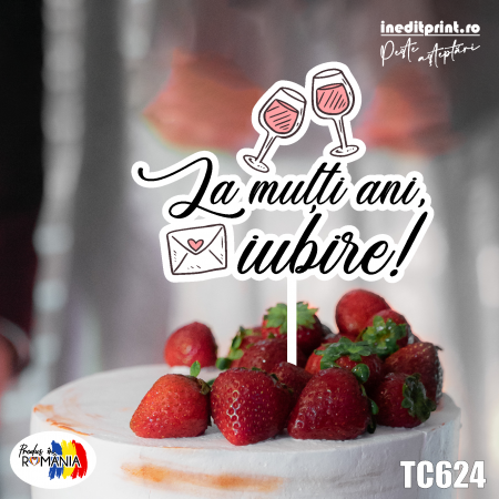 Valentines Day - Topper Tort UV La mulți ani, iubire TC624