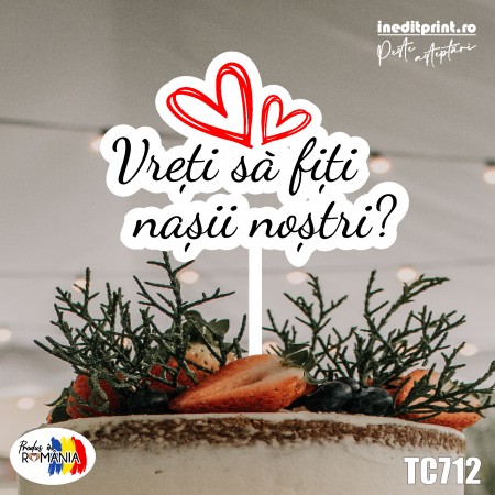 Nasi / Mosi - Topper Tort UV Vreți să fiți nașii noștri TC712