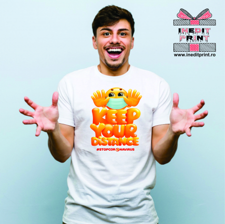 Tricouri pentru tine - Tricou Keep Your Distance