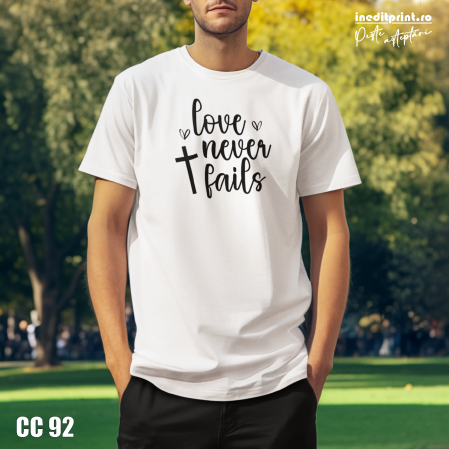 Tricou Love never fails CC92 [2]
