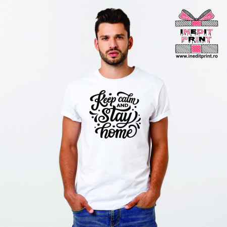 Tricouri pentru tine - Tricou Keep Calm and Stay Home