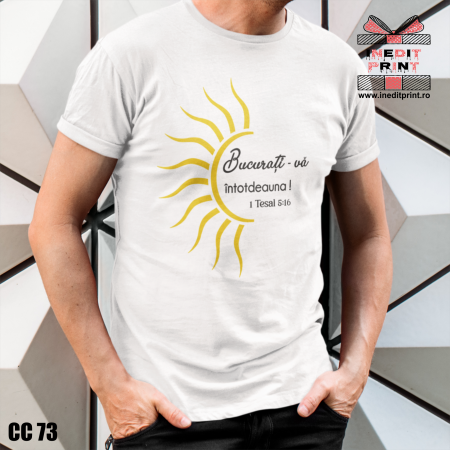 Tricouri - Tricou Verset 1 Tesaloniceni 5:16 CC73