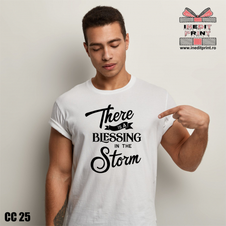 Tricouri - Tricou There is a blessing in the storm CC25