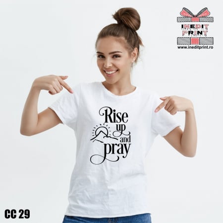 Tricouri - Tricou Rise up and pray CC29