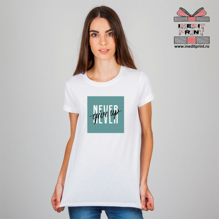 Tricouri pentru tine - Tricou Never give up TP125