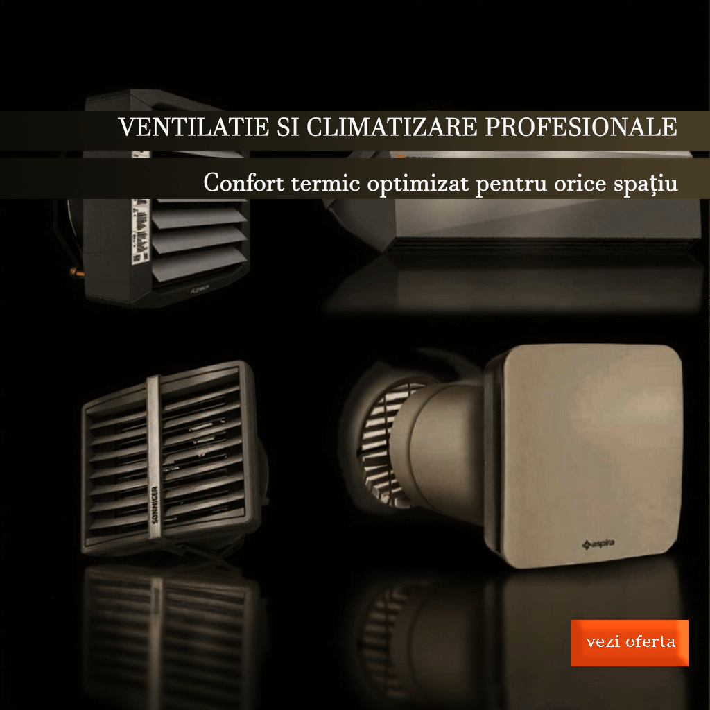 Ventilatie si climatizare