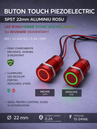 Buton tactil piezoelectric SPST 22mm, metalic rosu, LED rosu/verde, NO, 12-24V DC, 0.2A, IP67, cu retinere [1]