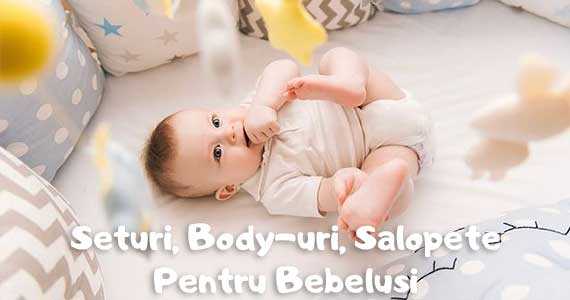 Body-uri Si Salopete Pentru Bebelusi