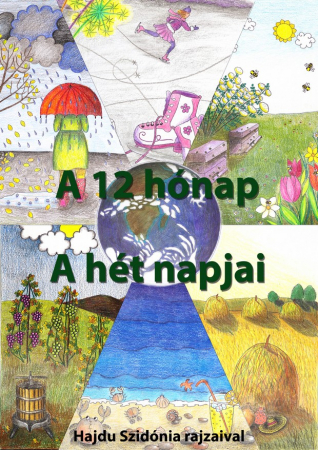 Az ember alkotásai - A 12 hónap, a hét napjai