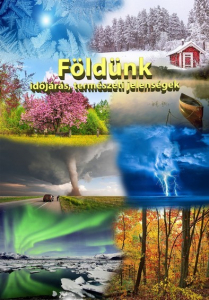 Földünk: időjárás, természeti jelenségek