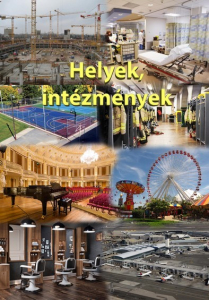 Az ember alkotásai - Helyek, intézmények