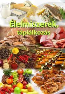 Egészséges életmód - Élelmiszerek, táplálkozás