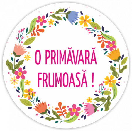 Etichete ocazii si sarbatori - Rola etichete autoadezive personalizate, Buline "O primavara frumoasa, floral", diametru 40 mm, 1000 buc/rola