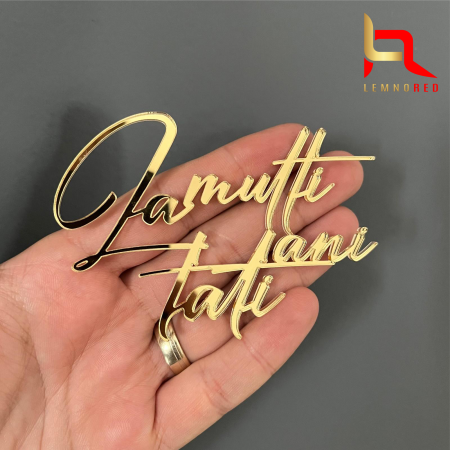 Toppere si ornamente tort - Aplicatie tort "La multi ani tati"