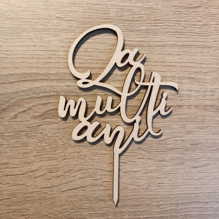 Toppere aniversari - Decor pentru tort La Multi Ani