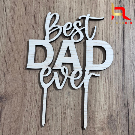 Toppere diverse - Topper tort „Best Dad Ever” – decor tort Tata