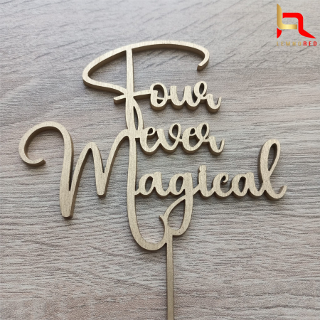 Toppere aniversari - Topper tort FO(U)R EVER MAGICAL
