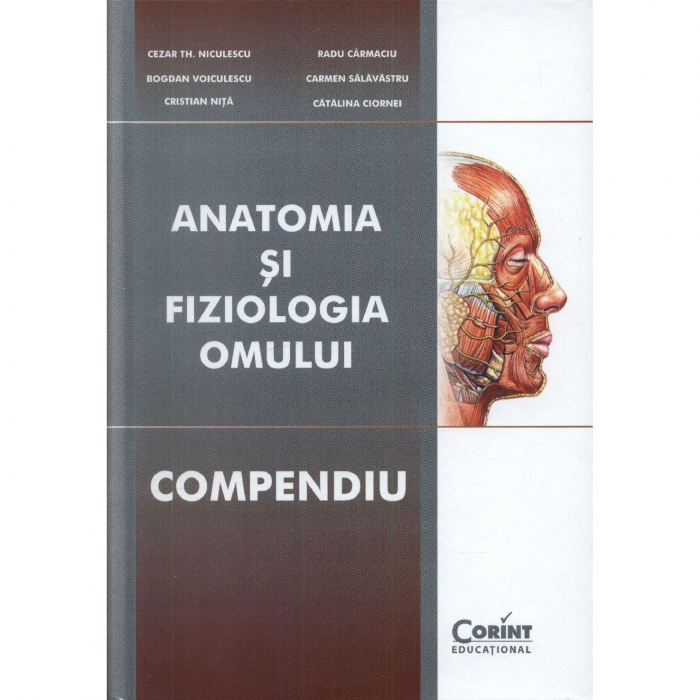 Anatomia si fiziologia omului compendiu de Cezar Th. Niculescu, B. Voiculescu, C. Nita, R. Carmaciu, C. Salavastru, C. Ciornei [2]