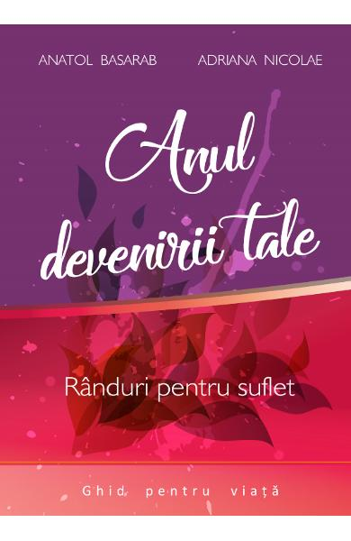 Anul devenirii tale de Anatol Basarab, Adriana Nicolae [1]