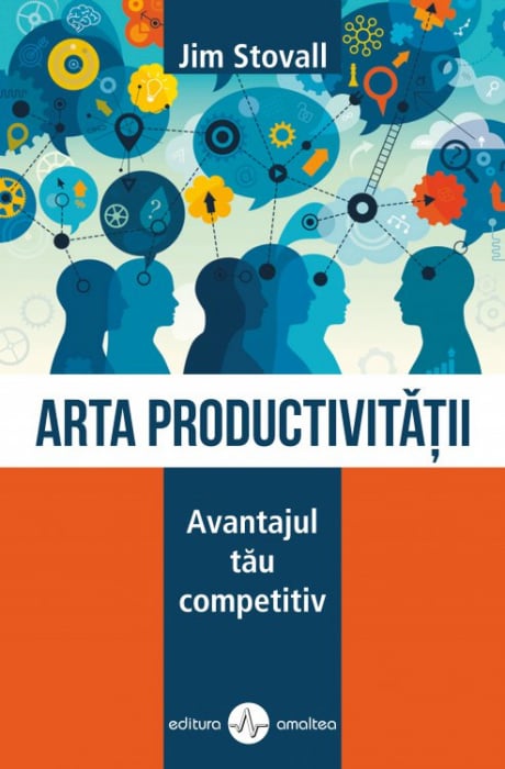 Arta productivitatii. Avantajul tau competitiv de Jim Stovall [3]
