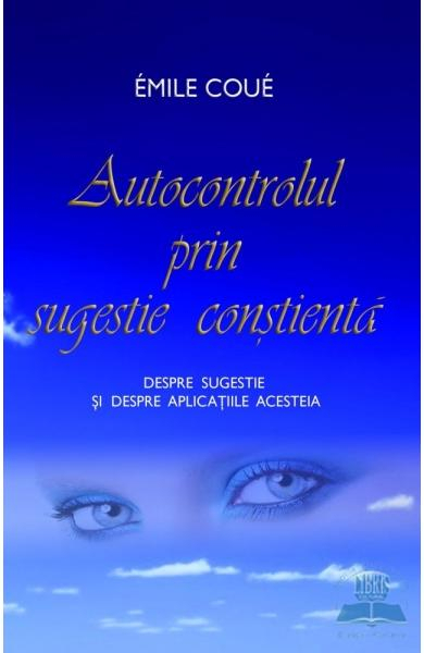 Autocontrolul prin sugestie constienta [1]