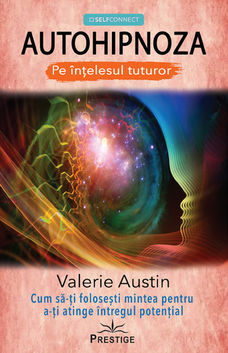 AUTOHIPNOZA - Pe intelesul tuturor de Valerie Austin [3]