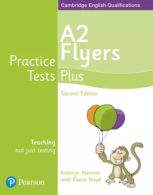 Cambridge English Qualifications. Practice Tests Plus - A2 Flyers