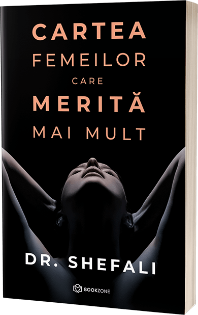 Cartea femeilor care merita mai mult de Dr. Shefali Tsabary [2]