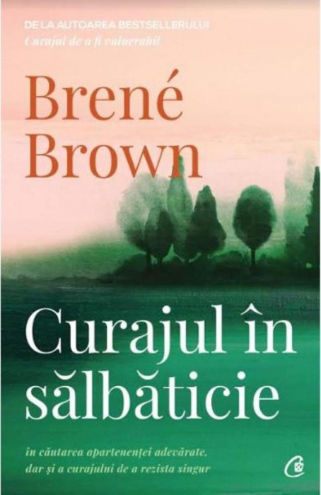 Curajul in salbaticie. Editia a II - a de Brene Brown [3]