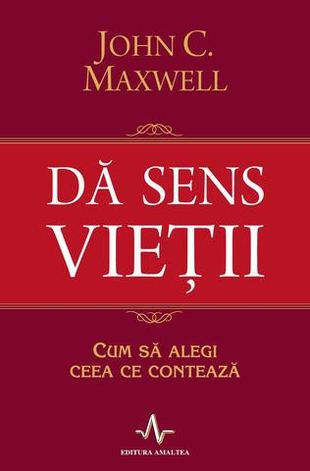 Da sens vietii de John C. Maxwell [3]