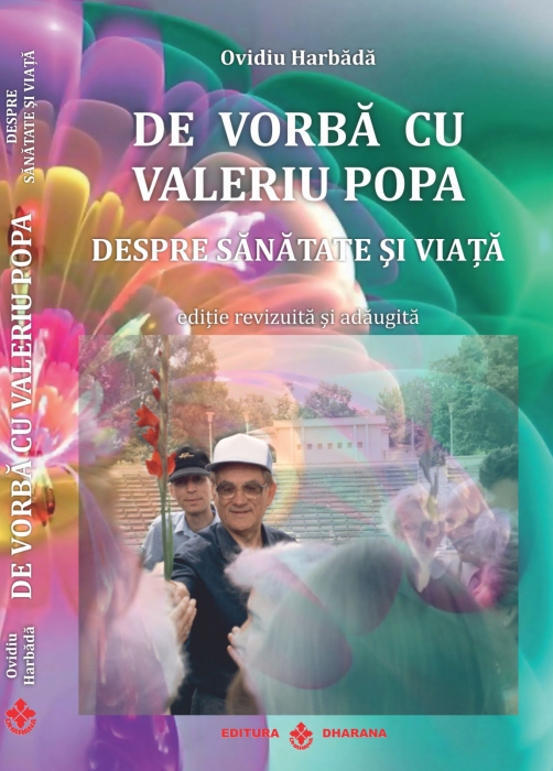 De vorba cu Valeriu Popa despre sanatate si viata de Ovidiu Harbada [5]