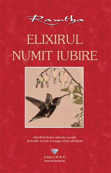 Elixirul numit iubire - Ramtha [2]